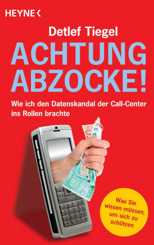 Detlef Tiegel: Achtung Abzocke!