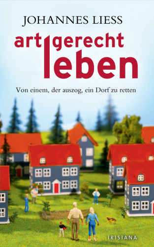 Johannes Liess: Artgerecht leben