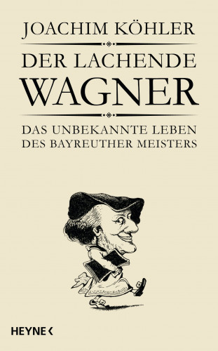 Joachim Köhler: Der lachende Wagner