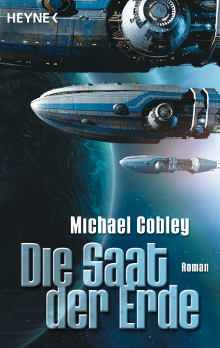 Michael Cobley: Die Saat der Erde