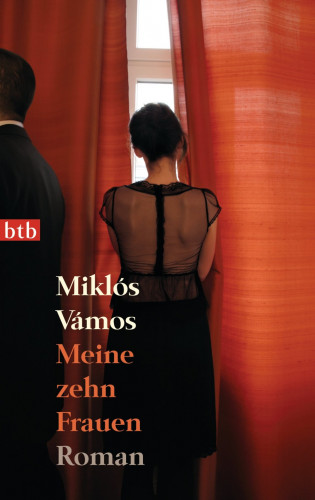 Miklós Vámos: Meine zehn Frauen