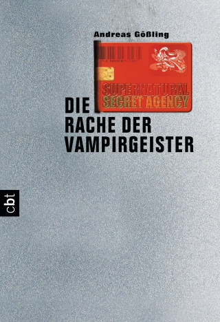 Andreas Gößling: Supernatural Secret Agency - Die Rache der Vampirgeister