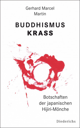 Gerhard Marcel Martin: Buddhismus krass