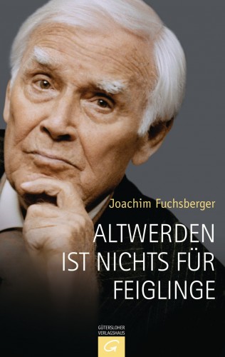 Joachim Fuchsberger: Altwerden ist nichts für Feiglinge
