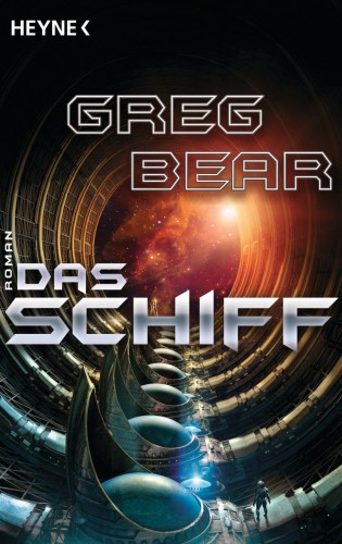 Greg Bear: Das Schiff
