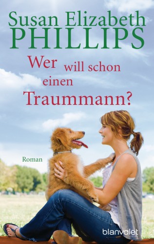 Susan Elizabeth Phillips: Wer will schon einen Traummann?