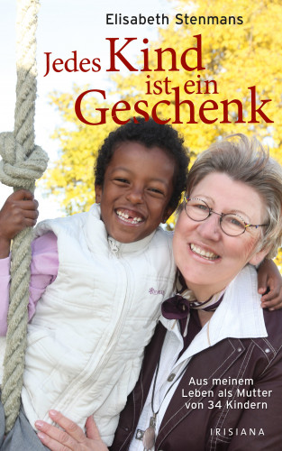 Elisabeth Stenmans: Jedes Kind ist ein Geschenk