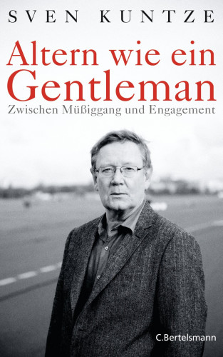 Sven Kuntze: Altern wie ein Gentleman