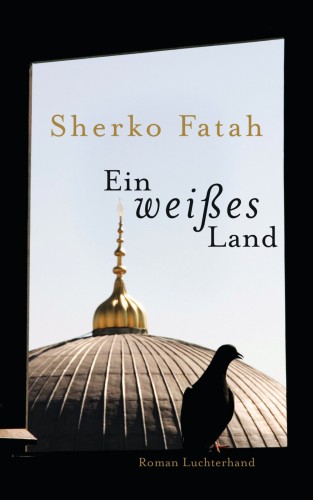 Sherko Fatah: Ein weißes Land