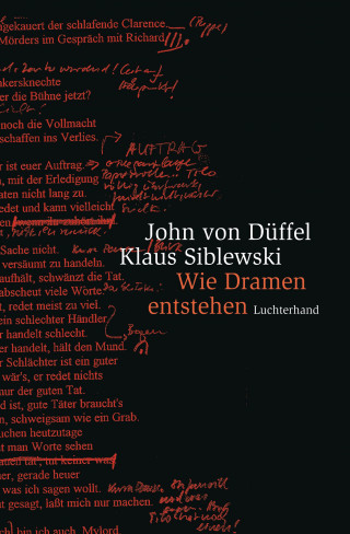 John von Düffel, Klaus Siblewski: Wie Dramen entstehen