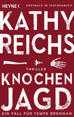 Kathy Reichs: Knochenjagd