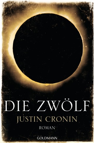 Justin Cronin: Die Zwölf