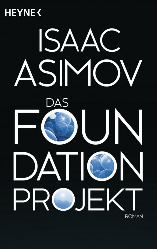 Isaac Asimov: Das Foundation Projekt