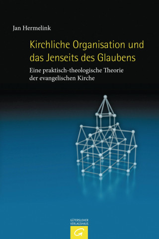 Jan Hermelink: Kirchliche Organisation und das Jenseits des Glaubens