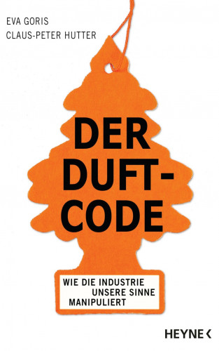 Eva Goris, Claus-Peter Hutter: Der Duft-Code