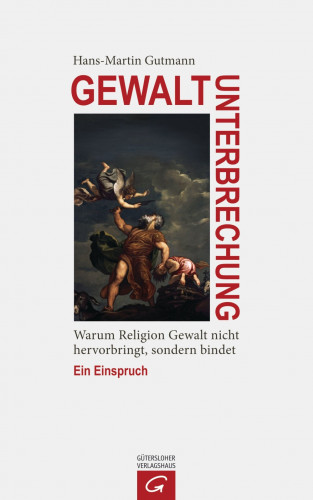 Hans-Martin Gutmann: Gewaltunterbrechung