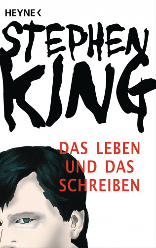 Stephen King: Das Leben und das Schreiben