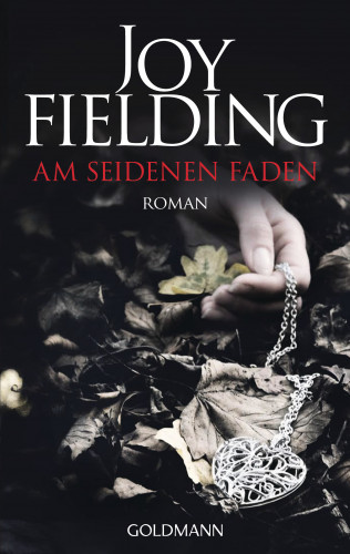 Joy Fielding: Am seidenen Faden