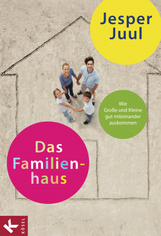 Jesper Juul: Das Familienhaus