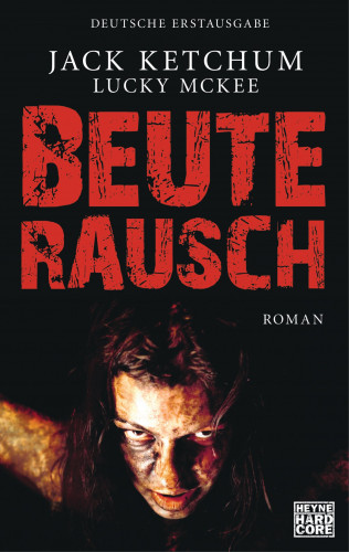 Jack Ketchum, Lucky McGee: Beuterausch