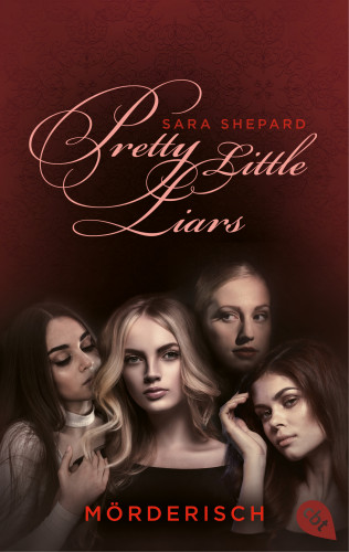 Sara Shepard: Pretty Little Liars - Mörderisch