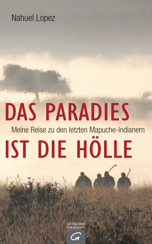 Nahuel Lopez: Das Paradies ist die Hölle