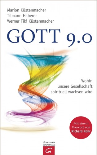 Marion Küstenmacher, Tilmann Haberer, Werner Tiki Küstenmacher: Gott 9.0