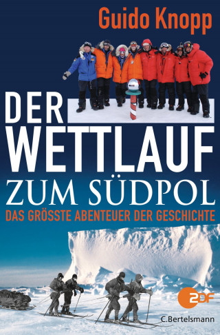 Guido Knopp: Der Wettlauf zum Südpol