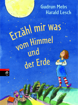 Gudrun Mebs, Harald Lesch: Erzähl mir was vom Himmel und der Erde