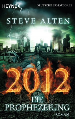 Steve Alten: 2012 - Die Prophezeiung