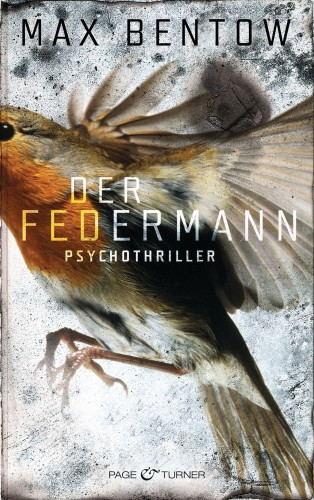 Max Bentow: Der Federmann