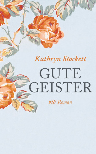 Kathryn Stockett: Gute Geister