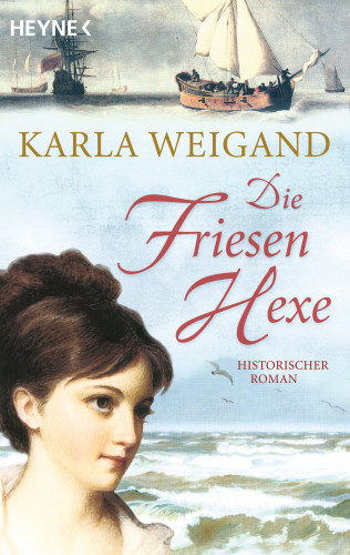 Karla Weigand: Die Friesenhexe