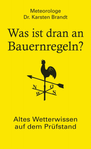 Karsten Brandt: Was ist dran an Bauernregeln?