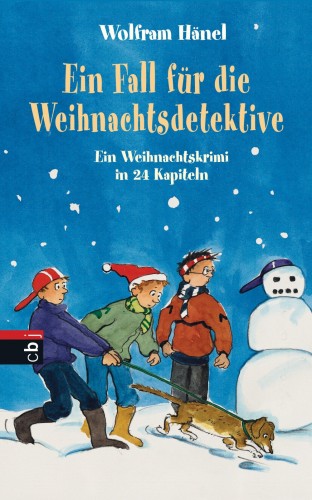 Wolfram Hänel: Ein Fall für die Weihnachtsdetektive