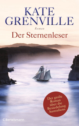 Kate Grenville: Der Sternenleser