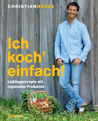 Christian Henze: Ich koch' einfach!