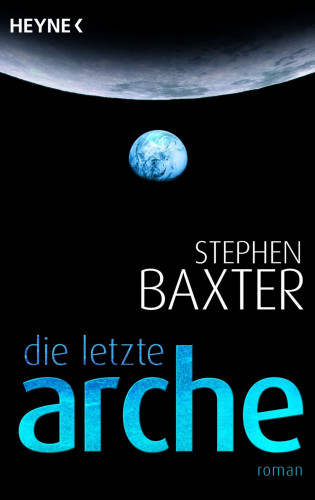 Stephen Baxter: Die letzte Arche