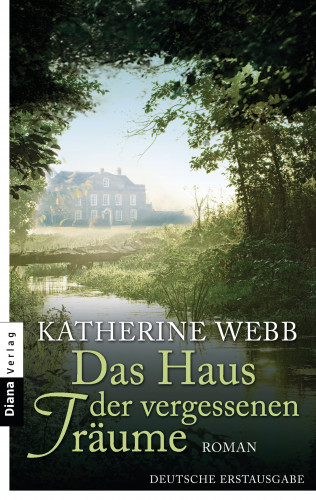 Katherine Webb: Das Haus der vergessenen Träume