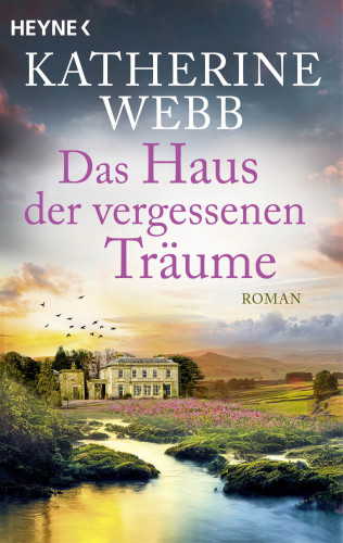 Katherine Webb: Das Haus der vergessenen Träume