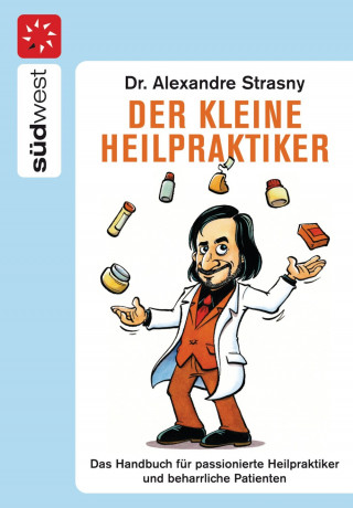 Dr. Alexander Strasny: Der kleine Heilpraktiker