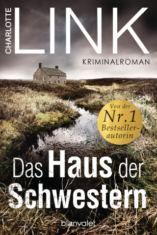 Charlotte Link: Das Haus der Schwestern