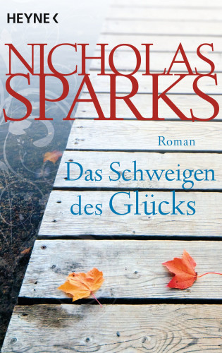 Nicholas Sparks: Das Schweigen des Glücks