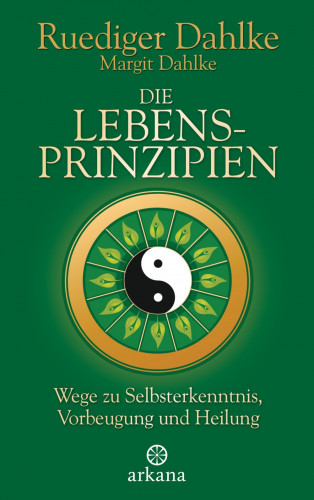 Ruediger Dahlke, Margit Dahlke: Die Lebensprinzipien