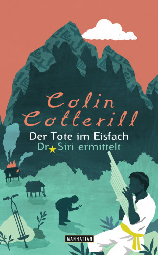 Colin Cotterill: Der Tote im Eisfach