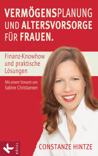 Constanze Hintze: Vermögensplanung und Altersvorsorge für Frauen