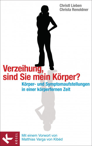 Christl Lieben, Christa Renoldner: Verzeihung, sind Sie mein Körper?