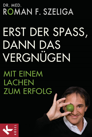 Roman F. Szeliga: Erst der Spaß, dann das Vergnügen