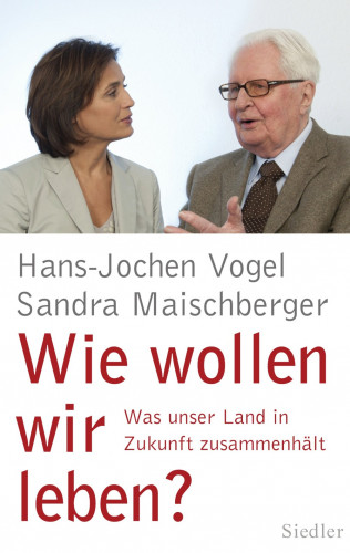Hans-Jochen Vogel, Sandra Maischberger: Wie wollen wir leben?