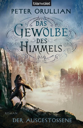 Peter Orullian: Das Gewölbe des Himmels 3